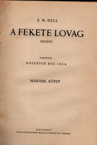 Peter Bolt, E.M. Dell - A fekete lovag-Asszonynélküli város ( 2 mű )