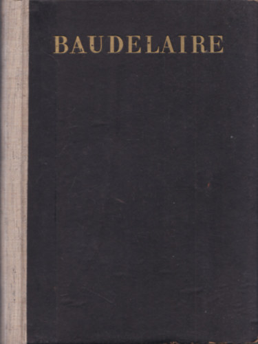Charles Baudelaire, Frany Zoltn (ford.) - Versek a 'Les fleurs du mal'-bl (Frany Zoltn fordtsai)- Szmozott