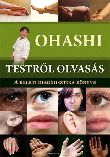 Wataru Ohashi, Monte, Tom - Testrl olvass - A keleti diagnosztika knyve