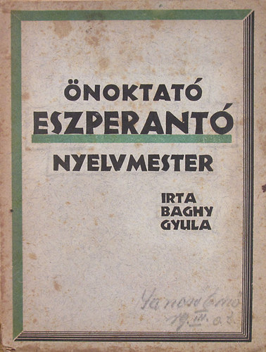 Baghy Gyula - noktat eszperant nyelvmester magntanulk s tanfolyamok szmra