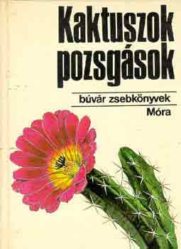 Agcsy Pl-Br Krisztina - Kaktuszok s pozsgsok (Bvr zsebknyvek)