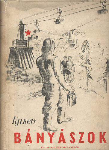 Igisev - Bányászok