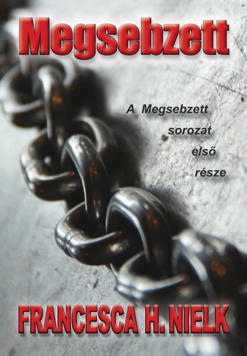 Francesca H. Nielk - Megsebzett