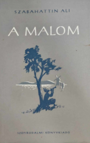 Szabahattin Ali - A malom