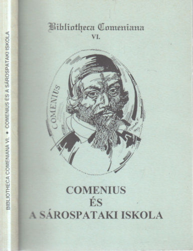 Csorba Csaba (szerk.), dr. Földy Ferenc (szerk.), Ködöböcz József (Szerk.) - Comenius és a sárospataki iskola