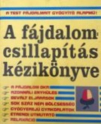 Claudia Allen - Gale Maleskey - Ellen Michaud - A fjdalomcsillapts kziknyve KOMPLEX PROGRAM MINDENNEM TESTI FJDALOM CSILLAPTSHOZ