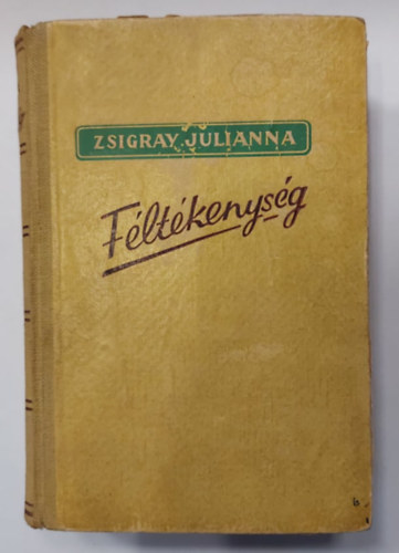 Zsigray Julianna - Fltkenysg I-II. (Egybektve)