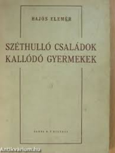 Hajs Elemr - Szthull csaldok kalld gyermekek