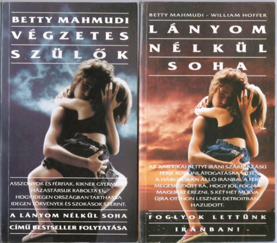 Betty Mahmudi, William Hoffer - Lányom nélkül soha + Végzetes szülők