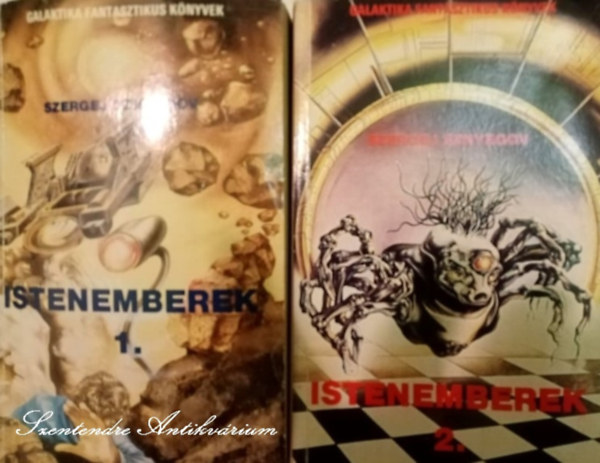 Szergej Sznyegov, Futaki Jzsef (szerk.), Bnlaki Viktor (ford.) - Istenemberek I-II. Galaktika Fantasztikus Knyvek (Bnlaki Viktor fordtsban)