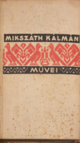 Mikszáth Kálmán - Szeged könyve I-II.
