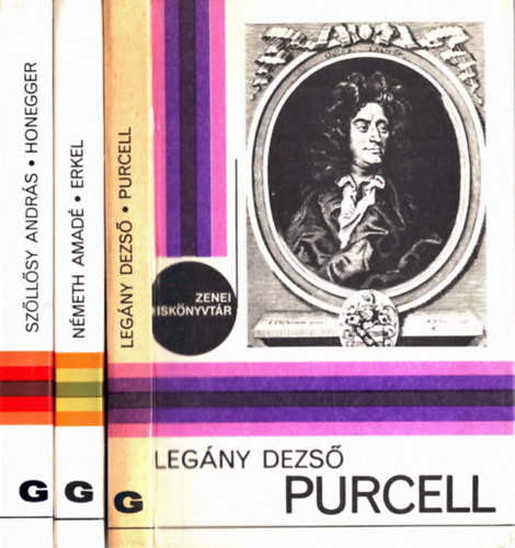 Legny Dezs, Nmeth Amad, Szllsi-Nagy Andrs - 3 db Zenei kisknyvtr: Purcell, Erkel, Honegger