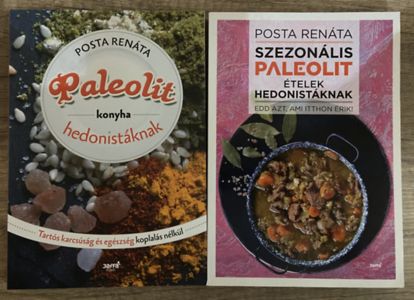 Posta Ren�ta - 2 db k�nyv Posta Ren�t�t�l a paleolit �tkez�sr�l - Szezon�lis paleolit �telek hedonist�knak, Paleolit konyha hedonist�knak