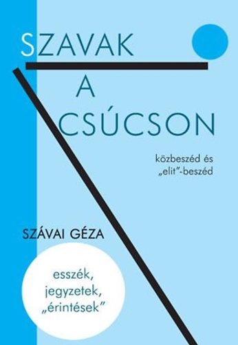 Szvai Gza - Szavak a cscson