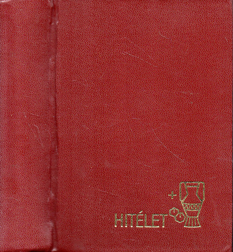 Hit�let IMAK�NYV N�P�NEKESK�NYV MELL�KLETTEL �S A SZENTS�GI �LET MEG�JULT LITURGI�J�NAK MAGYAR�ZAT�VAL