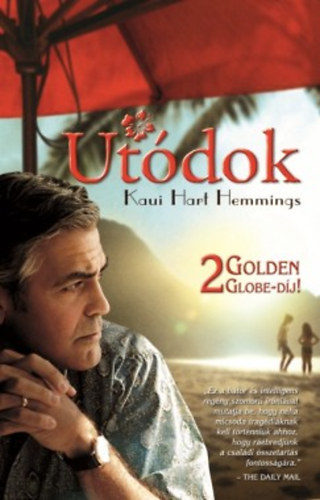 Kaui Hart Hemmings, Szerk.: Varga Mónika, Ford.: Szántai Zsolt - Utódok - Szántai Zsolt fordítása (Filmes könyvek)