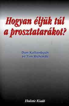 Kaltenbach, D.-Richards, T. - Hogyan �lj�k t�l a prosztatar�kot?
