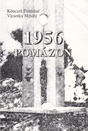K�ncz�l D�nieln� - Vicsotka Mih�ly - 1956 POM�ZON