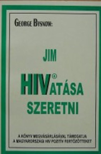 Bysnow, George - Jim HIVatsa szeretni