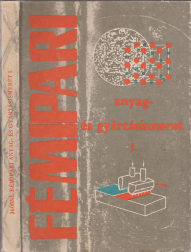 Járfás-Koncz-Róka - Fémipari anyag- és gyártásismeret I.