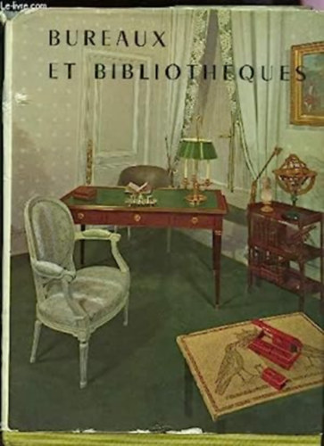LES BUREAUX ET LES BIBLIOTHEQUES