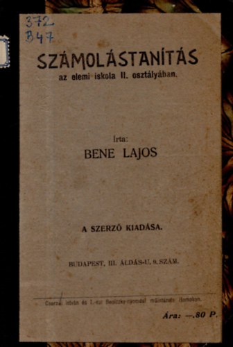 Bene Lajos - Szmolstants az elemi iskola II. osztlyban