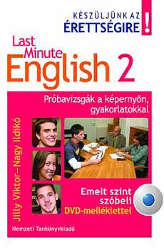 Jilly Viktor; Nagy Ildik - Last Minute English 2 - Angol emelt szint szbeli, DVD mellklettel