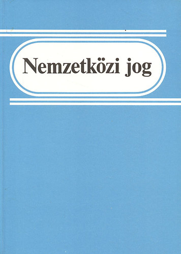 Haraszti- Herczegh- Nagy - Nemzetk�zi jog