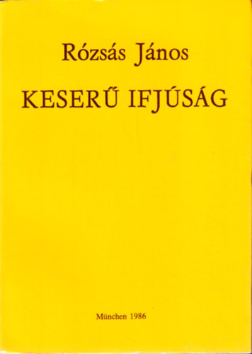 R�zs�s J�nos - Keser� ifj�s�g