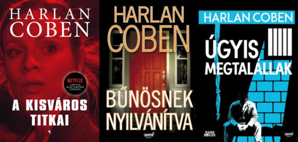 Harlan Coben - 3 db Harlan Coben krimi: A kisv�ros titkai + B�n�snek nyilv�n�tva + �gyis megtal�llak