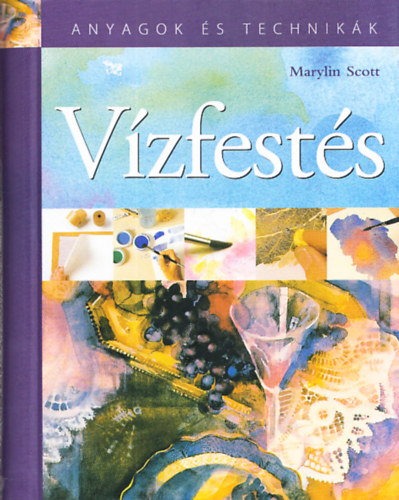 Marylin Scott - Vzfests - Anyagok s technikk