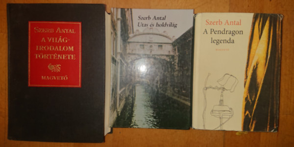Szerb Antal - 3 knyv Szerb Antaltl: A vilgirodalom trtnete, Utas s holdvilg, A Pendragon-legenda