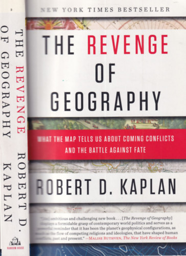 Robert D. Kaplan - The revenge of geography (What the map tells us abut coming conflicts and the battle against fate)