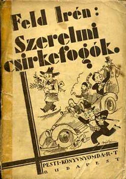 Feld Irn - Szerelmi csirkefogk