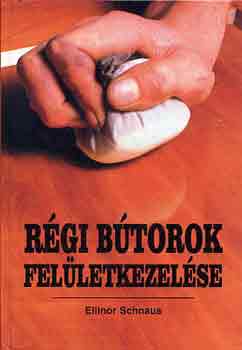 Ellinor Schnaus - Régi bútorok felületkezelése
