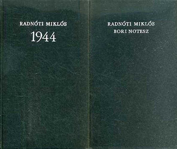 Radn�ti Mikl�s - Radn�ti Mikl�s / Bori notesz, 1944 I-II