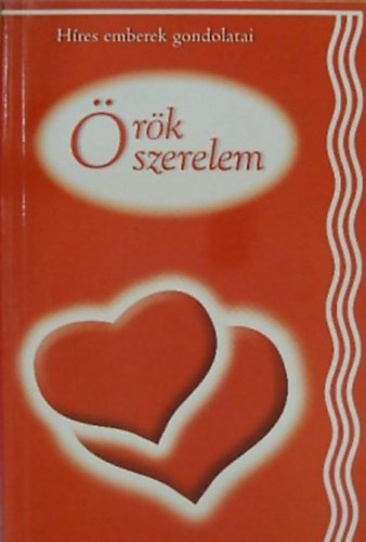 SZERKESZT� Gyim�thy G�bor - �r�k szerelem - H�res emberek gondolatai