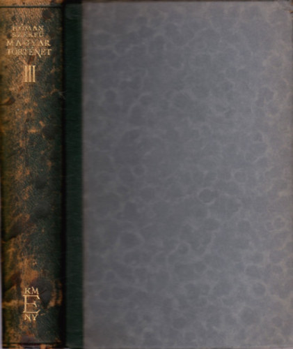 Hman; Szekf - Magyar trtnet III.