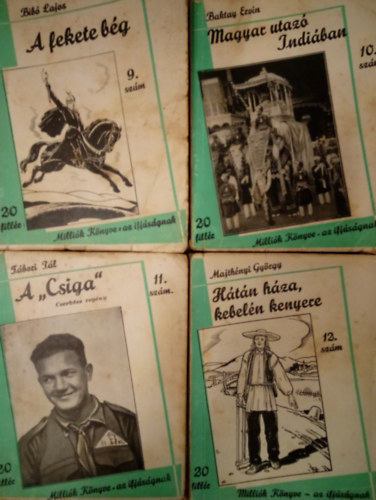Bibó Lajos-Baktay Ervin-Tábori Pál-Majthényi Györg - A fekete bég-Magyar utazó Indiában-A "csiga"-Hátán háza,kebelén kenyer