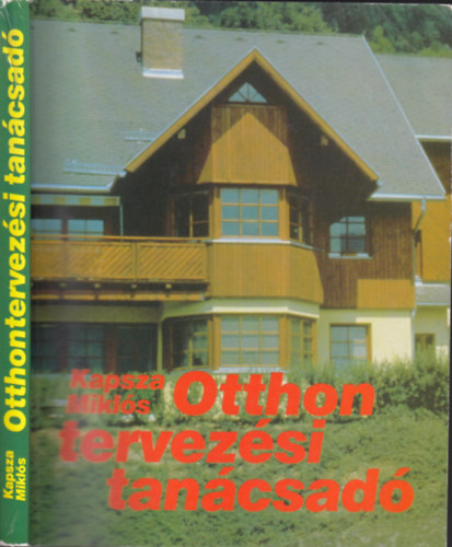 Kapsza Mikls - Otthontervezsi tancsad