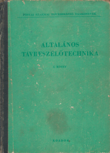 Általános távbeszélőtechnika I.kötet
