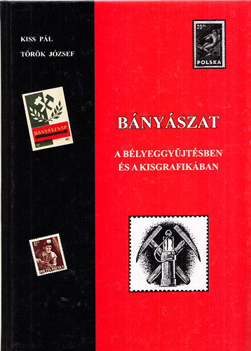 Trk Jzsef; Kiss Pl - Bnyszat - A blyeggyjtsben s a kisgrafikban
