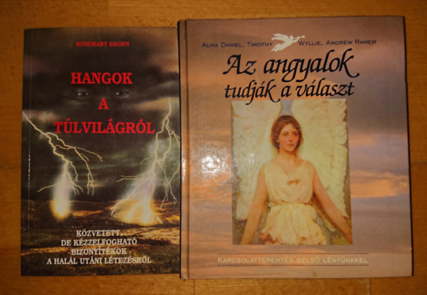 Rosemary Brown, Alma Daniel - Timothy Wyllie - Andrew Ramer - 2 knyv a tlvilgrl, angyalokrl: Hangolk a tlvilgrl + Az angyalok tudjk a vlaszt