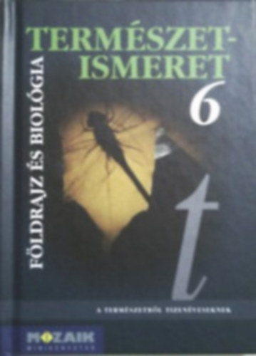 J�bor Gyul�n�-V�zv�ri Albertn� - Term�szetismeret 6. tank�nyv - Magyarorsz�g t�jai �s �letk�z�ss�gei
