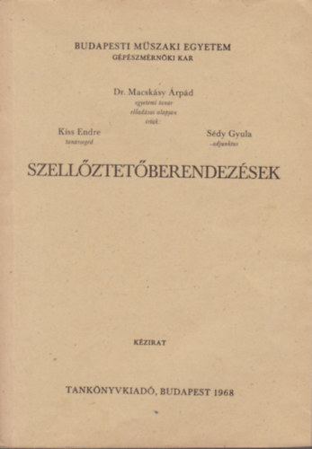 Kiss Endre - Sdy Gyula, Dr. Macskssy rpd - Szellztetberendezsek