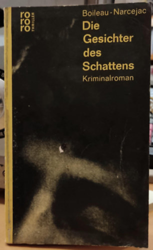 Boileau-Narcejac - Die Gesichter des Schattens - Kriminalroman (Az �rny�k arcai - krimi)