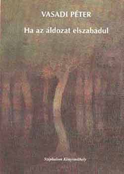 Vasadi Pter - Ha az ldozat elszabadul