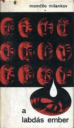 Momcilo Milankov - A labd�s ember