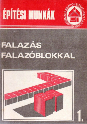 Messinger Gza (szerk.) - Falazs falazblokkal (Magnptk Kisknyvtra 1.)