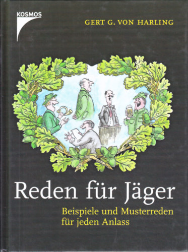 Gert G. von Harling - Reden für Jäger. Beispiele und Musterreden für jeden Anlass
